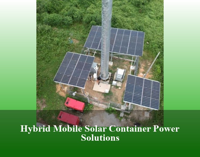 Hybrid Mobile Solar Container Power Solutions